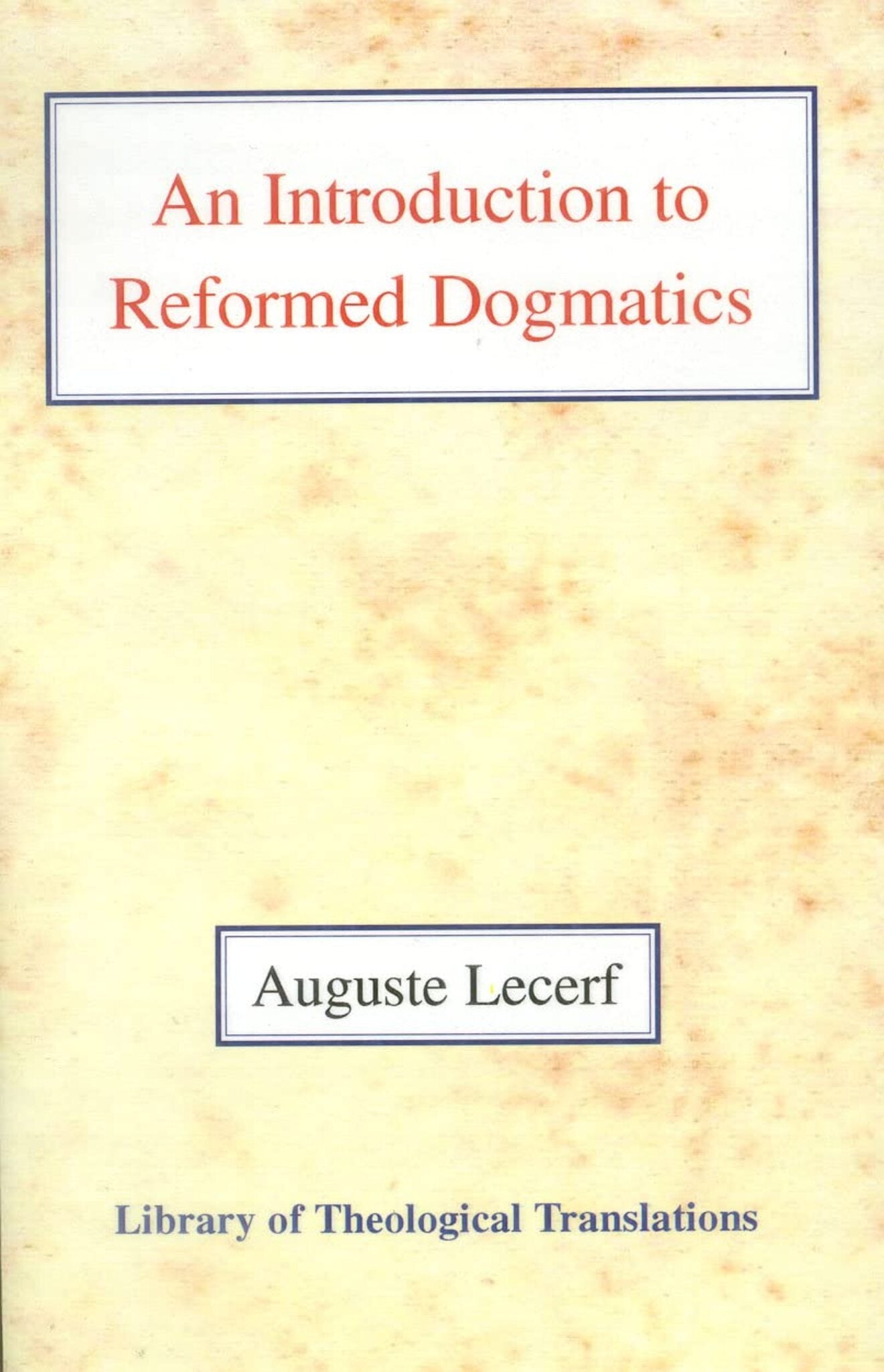 Cover image for An Introduction to Reformed Dogmatics ISBN 9780227171721